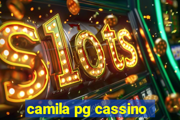 camila pg cassino